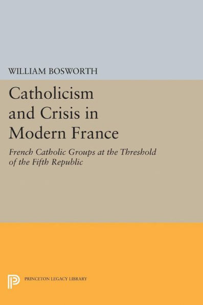 Catholicism and Crisis Modern France