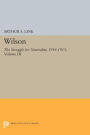 Wilson, Volume III: The Struggle for Neutrality, 1914-1915