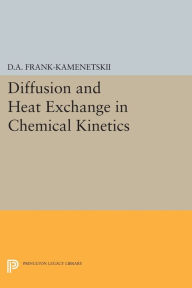 Download ebooks pdb format Diffusion and Heat Exchange in Chemical Kinetics by David Albertovich
        Frank-Kamenetskii in English 9780691626932