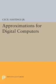 Downloads free books google books Approximations for Digital Computers by Cecil Hastings, Jeanne T. Wayward, James P. Wong 9780691626949
