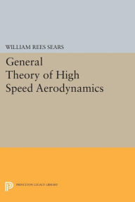 Download book from google books online General Theory of High Speed Aerodynamics CHM ePub iBook 9780691627106 (English literature)