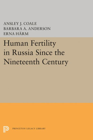 Human Fertility Russia Since the Nineteenth Century