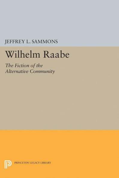 Wilhelm Raabe: The Fiction of the Alternative Community