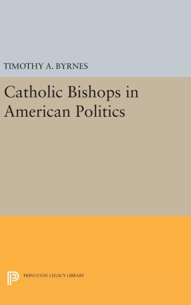 Catholic Bishops in American Politics