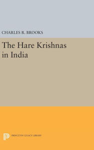 Title: The Hare Krishnas in India, Author: Charles R. Brooks