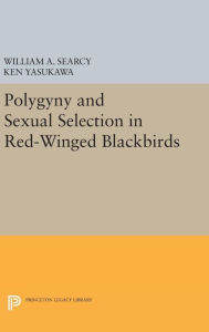 Title: Polygyny and Sexual Selection in Red-Winged Blackbirds, Author: William A. Searcy