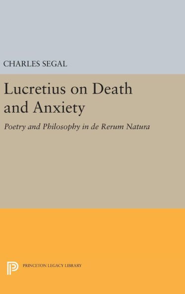 Lucretius on Death and Anxiety: Poetry and Philosophy in DE RERUM NATURA