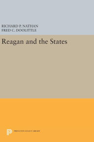 Title: Reagan and the States, Author: Richard P. Nathan