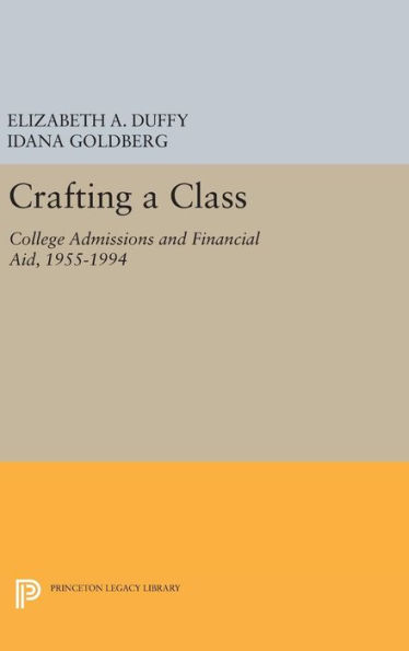 Crafting a Class: College Admissions and Financial Aid, 1955-1994