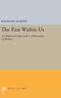 The Past Within Us: An Empirical Approach to Philosophy of History