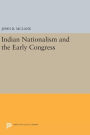 Indian Nationalism and the Early Congress