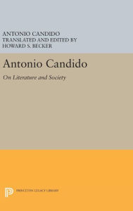 Title: Antonio Candido: On Literature and Society, Author: Antonio Candido