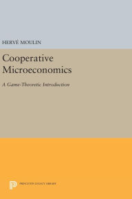 Title: Cooperative Microeconomics: A Game-Theoretic Introduction, Author: Hervé Moulin