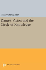 Title: Dante's Vision and the Circle of Knowledge, Author: Giuseppe Mazzotta