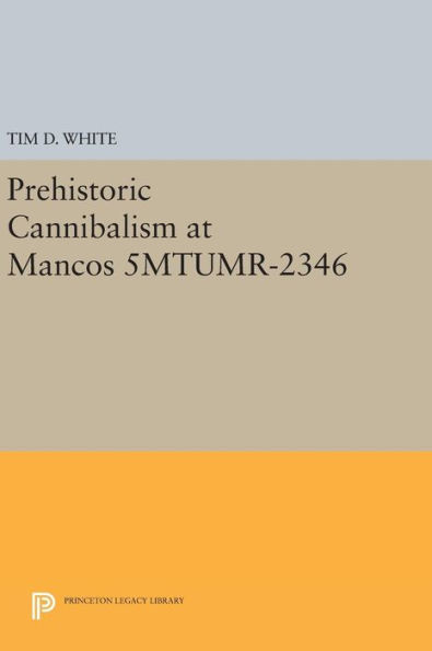 Prehistoric Cannibalism at Mancos 5MTUMR-2346
