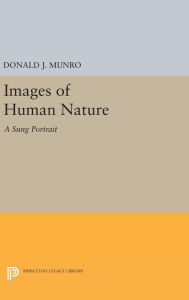 Title: Images of Human Nature: A Sung Portrait, Author: Donald J. Munro