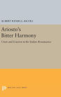 Ariosto's Bitter Harmony: Crisis and Evasion in the Italian Renaissance