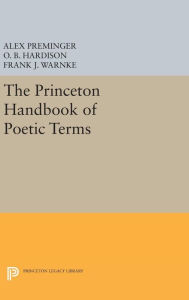 Title: The Princeton Handbook of Poetic Terms, Author: Alex Preminger