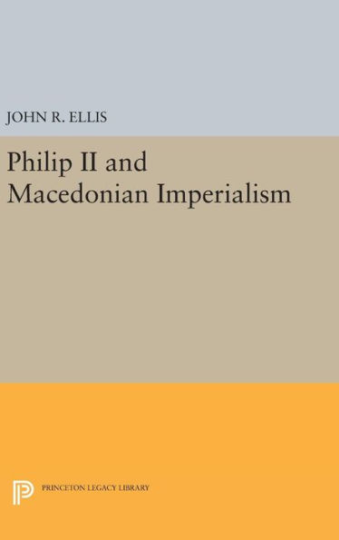 Philip II and Macedonian Imperialism