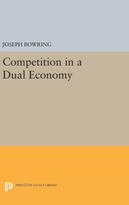 Title: Competition in a Dual Economy, Author: Joseph Bowring