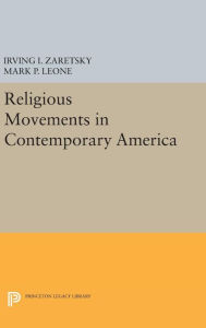 Title: Religious Movements in Contemporary America, Author: Irving I. Zaretsky