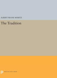 Title: The Tradition, Author: Albert Frank Moritz