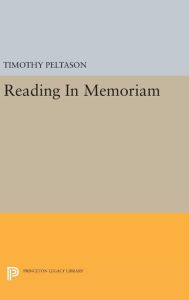 Title: Reading In Memoriam, Author: Timothy Peltason