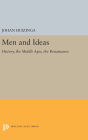 Men and Ideas: History, the Middle Ages, the Renaissance