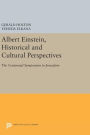 Albert Einstein, Historical and Cultural Perspectives: The Centennial Symposium in Jerusalem