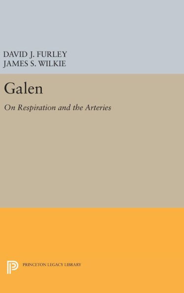 Galen: On Respiration and the Arteries