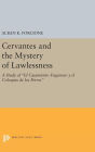 Cervantes and the Mystery of Lawlessness: A Study of El Casamiento Enganoso y el Coloquio de los Perros