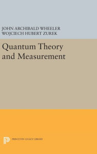 Title: Quantum Theory and Measurement, Author: John Archibald Wheeler