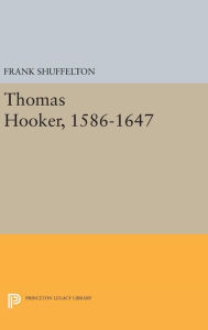 Title: Thomas Hooker, 1586-1647, Author: Frank Shuffelton
