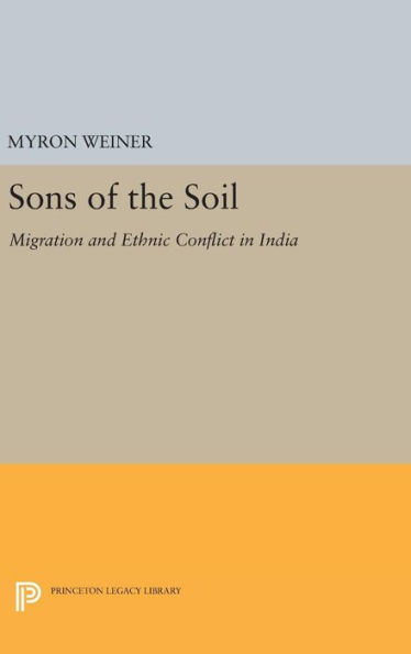 Sons of the Soil: Migration and Ethnic Conflict in India