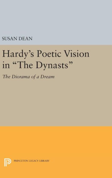 Hardy's Poetic Vision in The Dynasts: The Diorama of a Dream