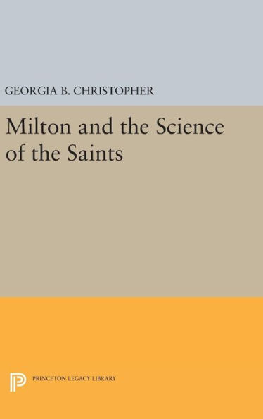 Milton and the Science of the Saints