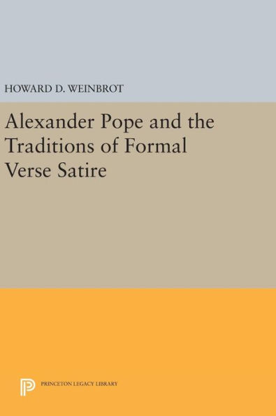 Alexander Pope and the Traditions of Formal Verse Satire