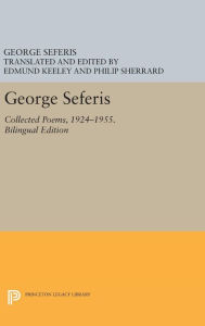 Title: George Seferis: Collected Poems, 1924-1955. Bilingual Edition - Bilingual Edition, Author: George Seferis