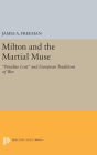 Milton and the Martial Muse: Paradise Lost and European Traditions of War