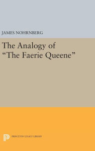 Title: The Analogy of The Faerie Queene, Author: James Nohrnberg