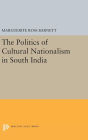 The Politics of Cultural Nationalism in South India