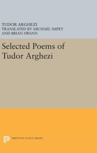 Title: Selected Poems of Tudor Arghezi, Author: Tudor Arghezi
