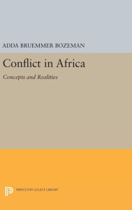 Title: Conflict in Africa: Concepts and Realities, Author: Adda Bruemmer Bozeman