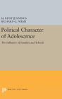 Political Character of Adolescence: The Influence of Families and Schools