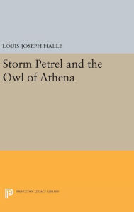 Title: Storm Petrel and the Owl of Athena, Author: Louis Joseph Halle