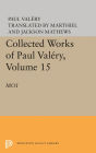 Collected Works of Paul Valery, Volume 15: Moi