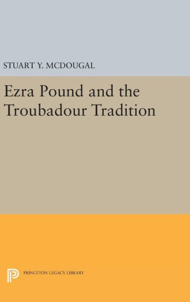 Ezra Pound and the Troubadour Tradition