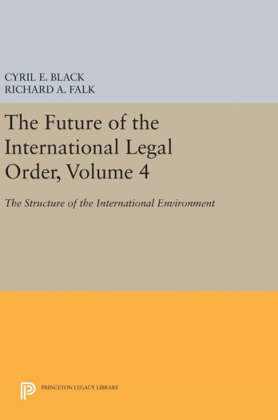 the Future of International Legal Order, Volume 4: Structure Environment