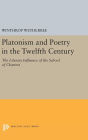 Platonism and Poetry in the Twelfth Century: The Literary Influence of the School of Chartres