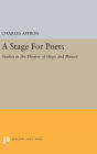 A Stage For Poets: Studies in the Theatre of Hugo and Musset